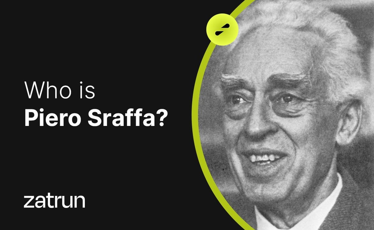 Piero Sraffa 101: The Man Who Challenged Classical Economics