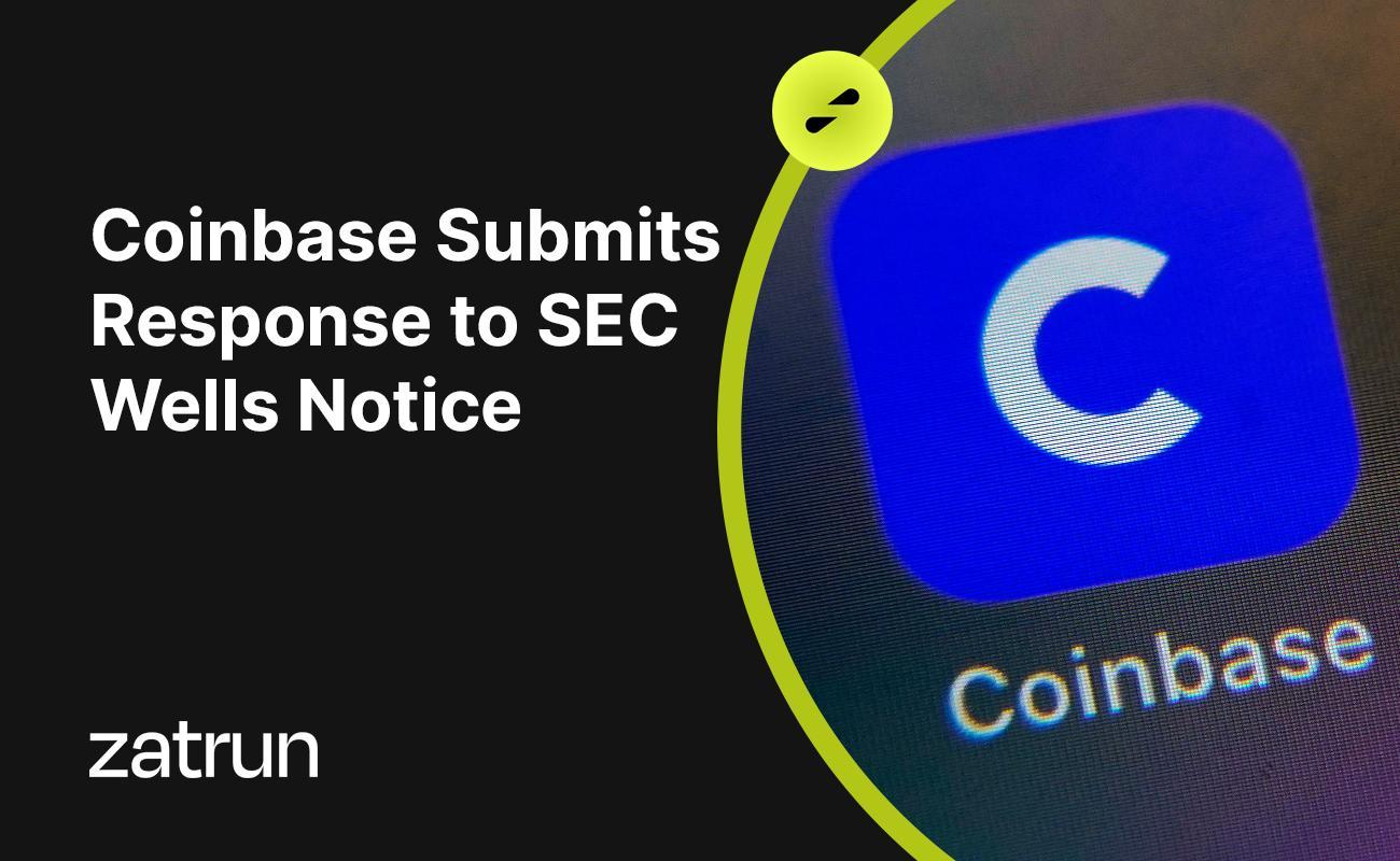 Coinbase Submits Response to SEC Wells Notice