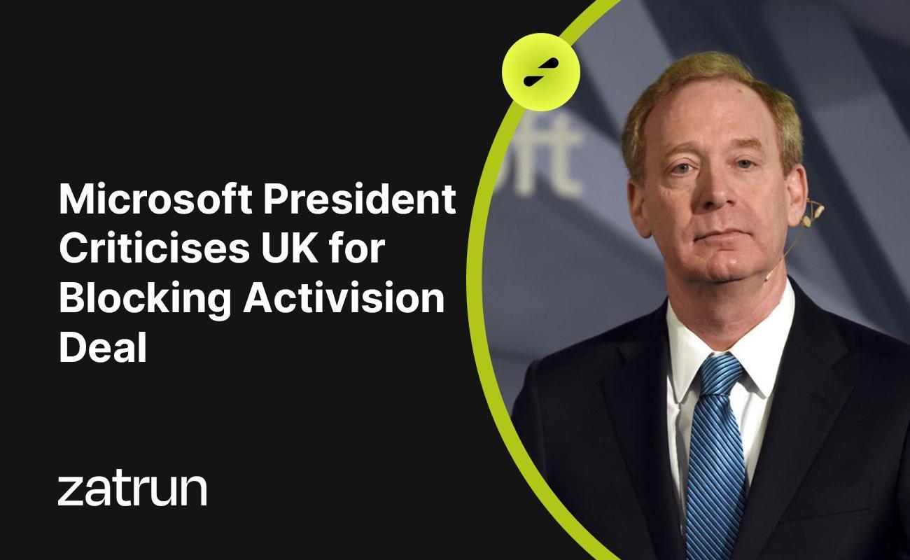 Microsoft President Criticises UK for Blocking Activision Deal