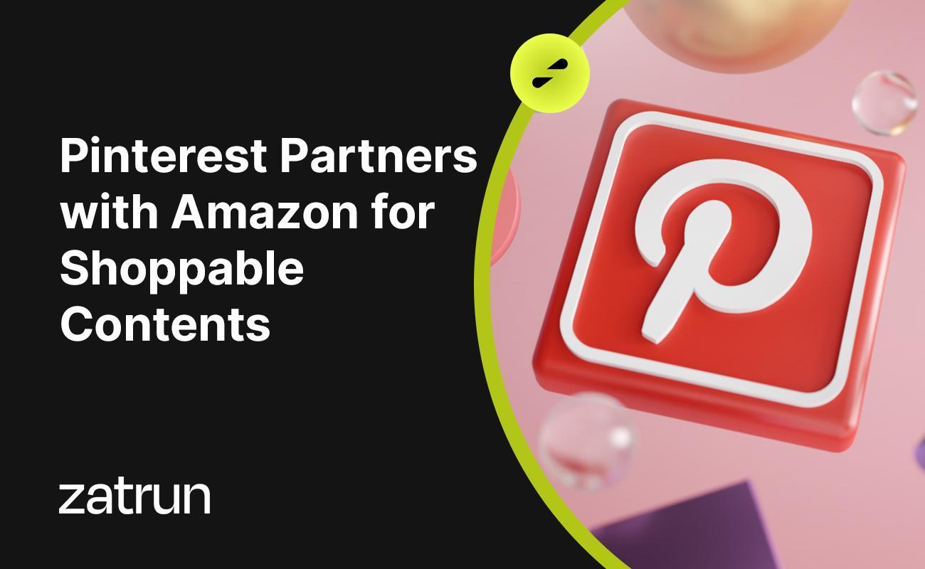 Pinterest Partners with Amazon Ads for Shoppable Contents