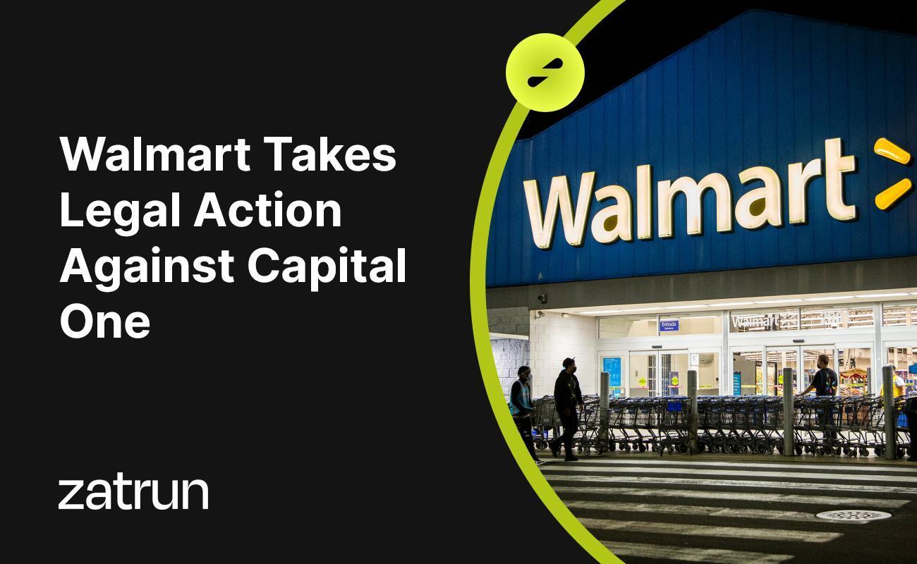 Walmart Takes Legal Action Against Capital One