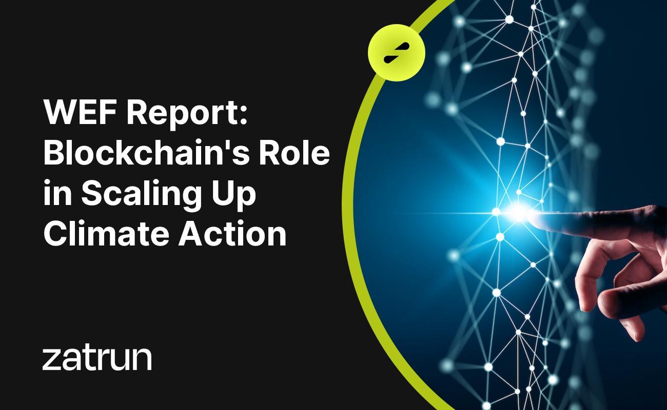 WEF Report: Blockchain's Role in Scaling Up Climate Action